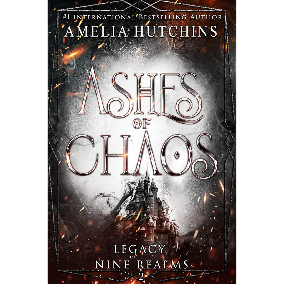 Ashes of Chaos By Amelia Hutchins