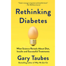 Rethinking Diabetes By Gary Taubes