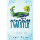 Everything I Wanted By Evey Lyon
