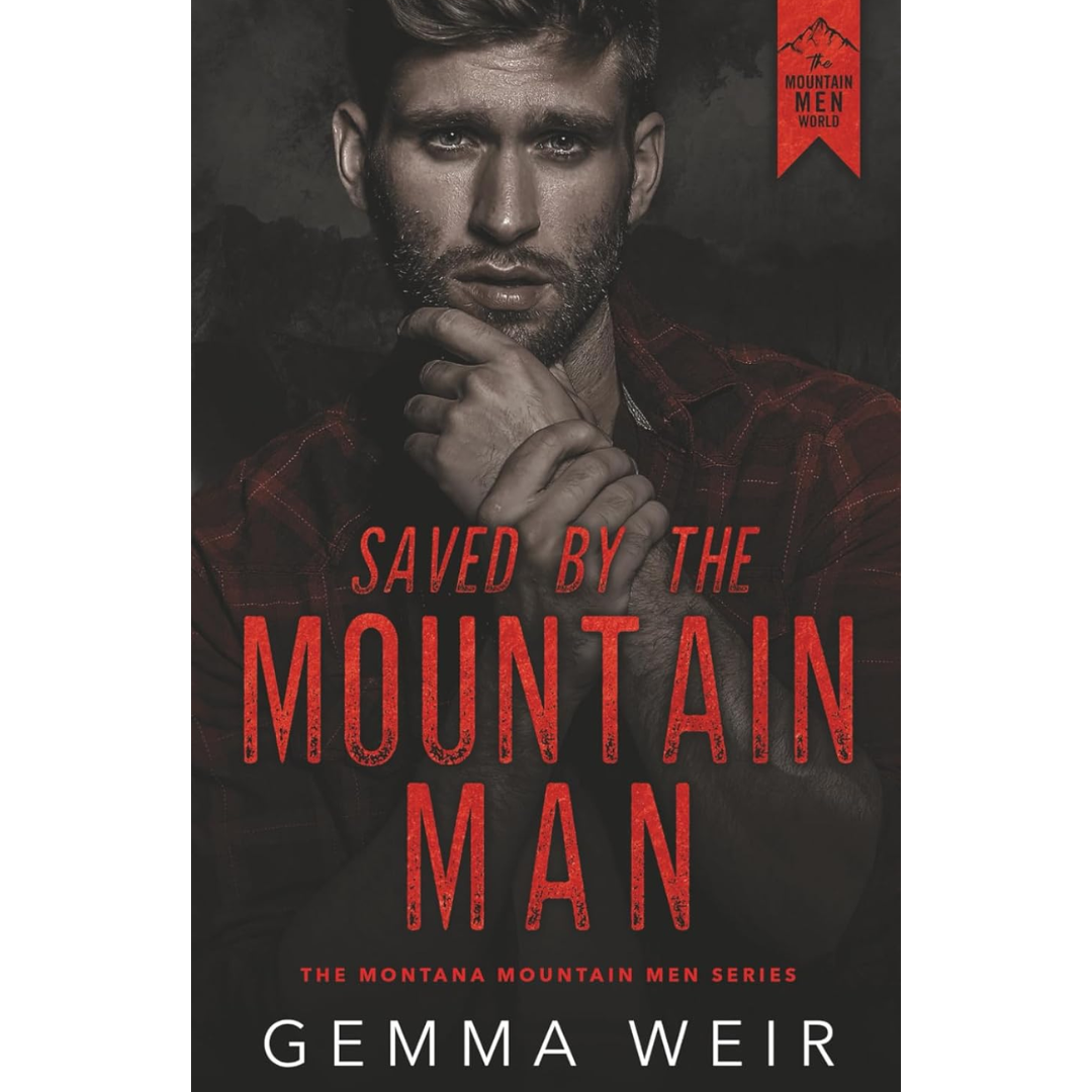 Saved by the Mountain Man By Gemma Weir