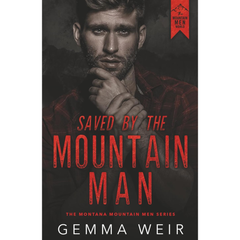 Saved by the Mountain Man By Gemma Weir