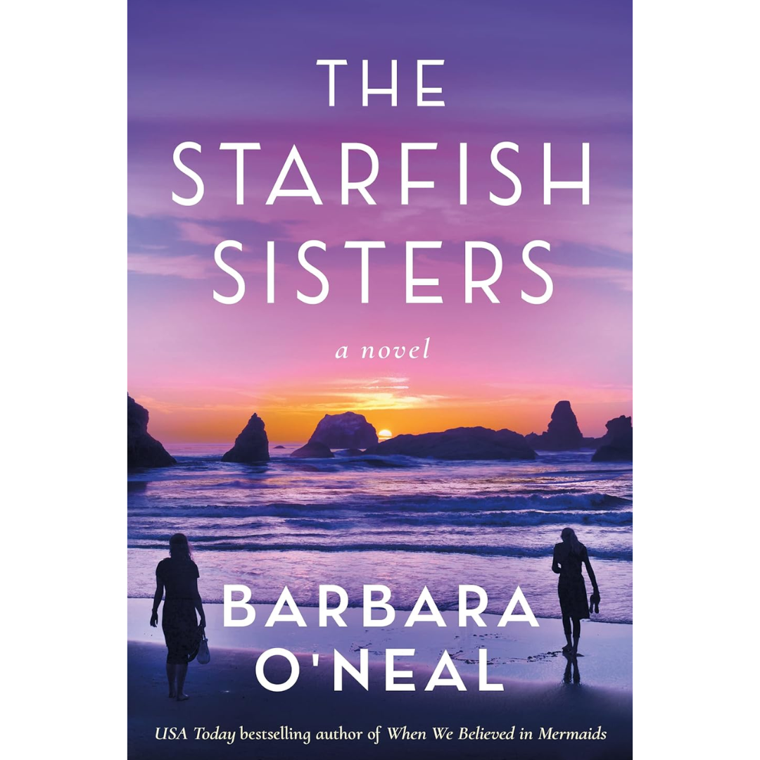 The Starfish Sisters By Barbara O'Neal