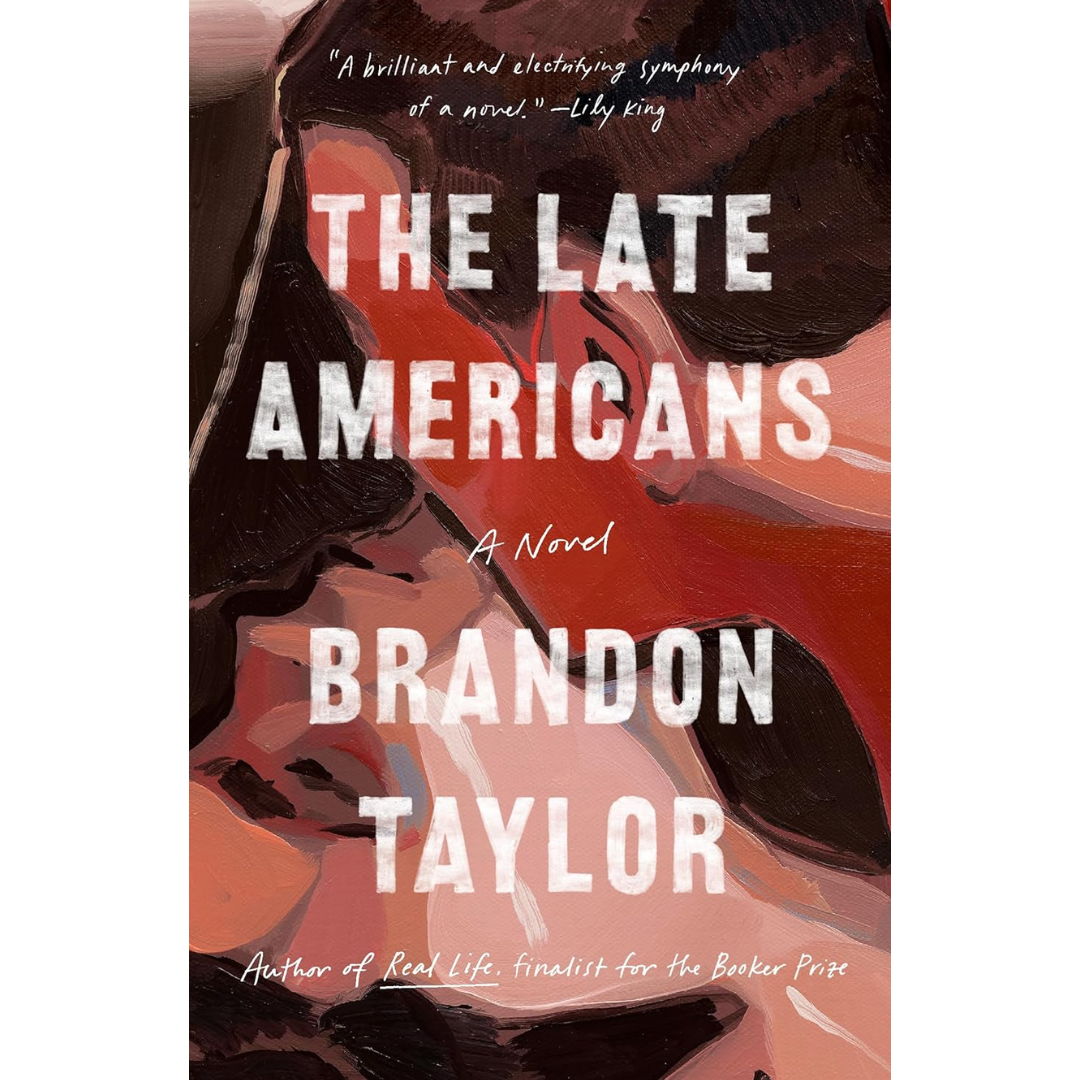 The Late Americans By Brandon Taylor