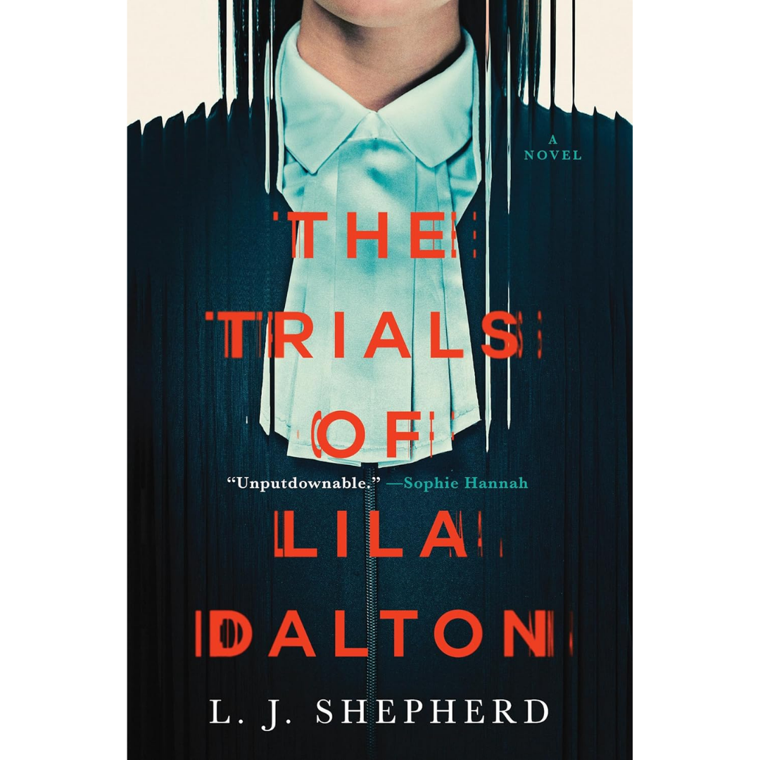 The Trials of Lila Dalton By L.J. Shepherd