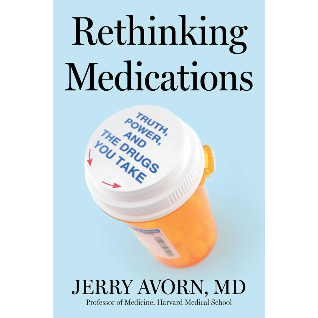 Rethinking Medications By Jerry Avorn