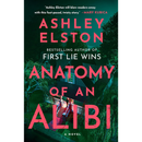 Anatomy of an Alibi By Ashley Elston