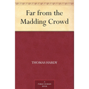 Far From the Madding Crowd By Thomas Hardy
