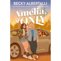Amelia, If Only By Becky Albertalli