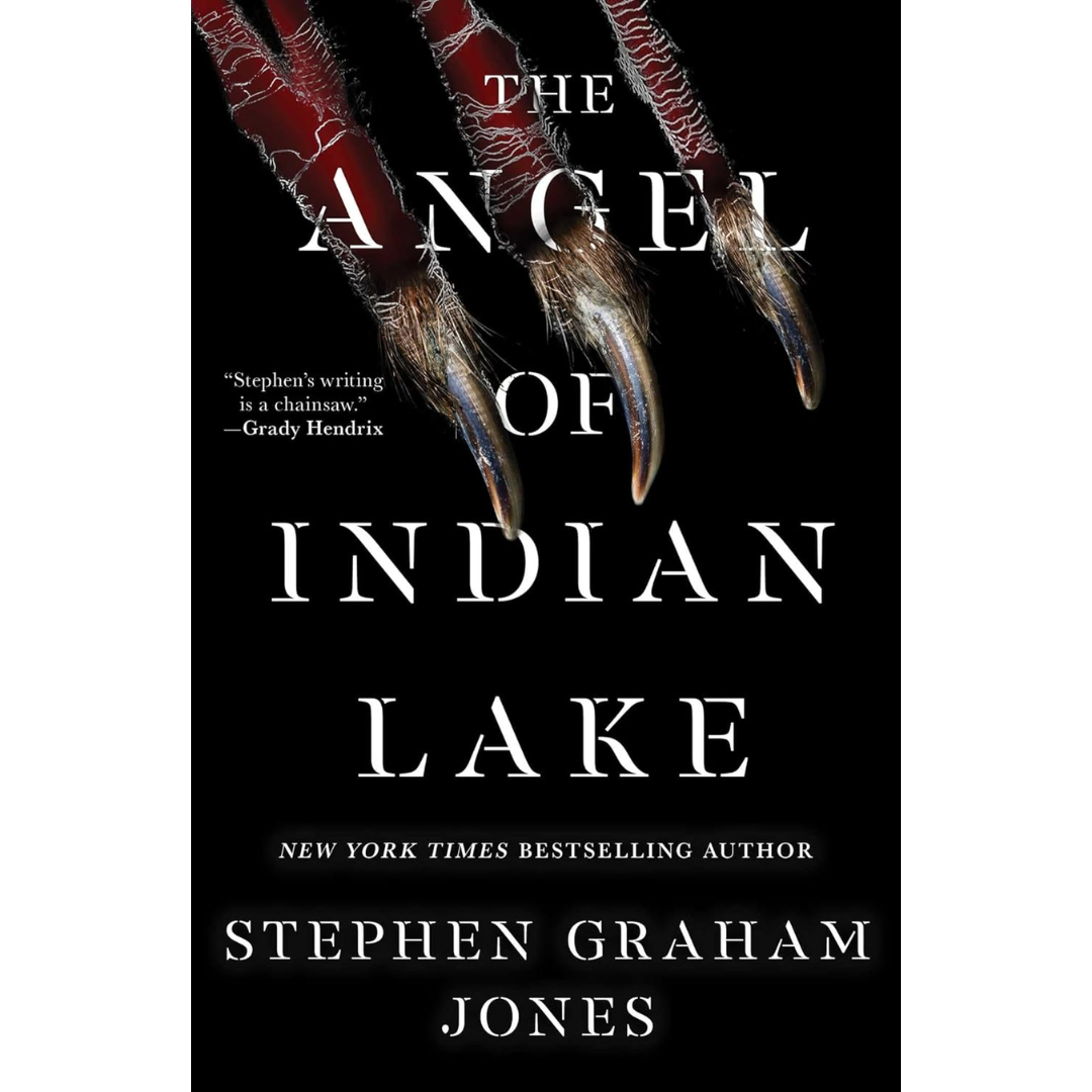 The Angel of Indian Lake By Stephen Graham Jones