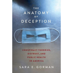 The Anatomy of Deception By Sara E. Gorman