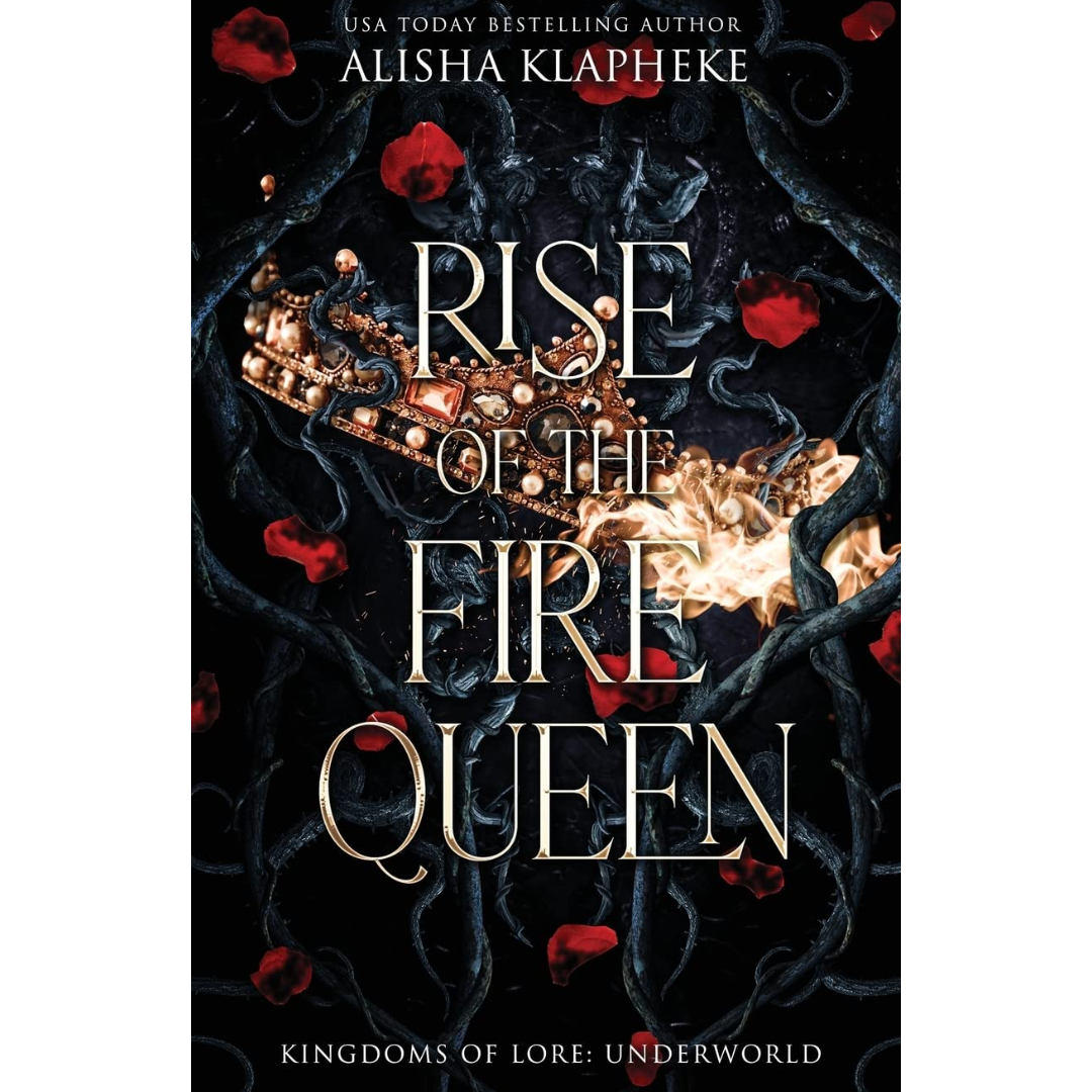 Rise of the Fire Queen By Alisha Klapheke