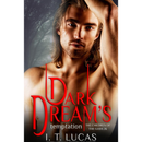 Dark Dream’s Temptation By I. T. Lucas