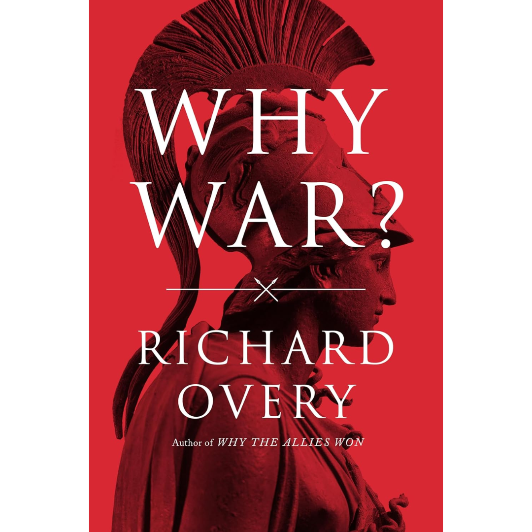 Why War By Richard Overy