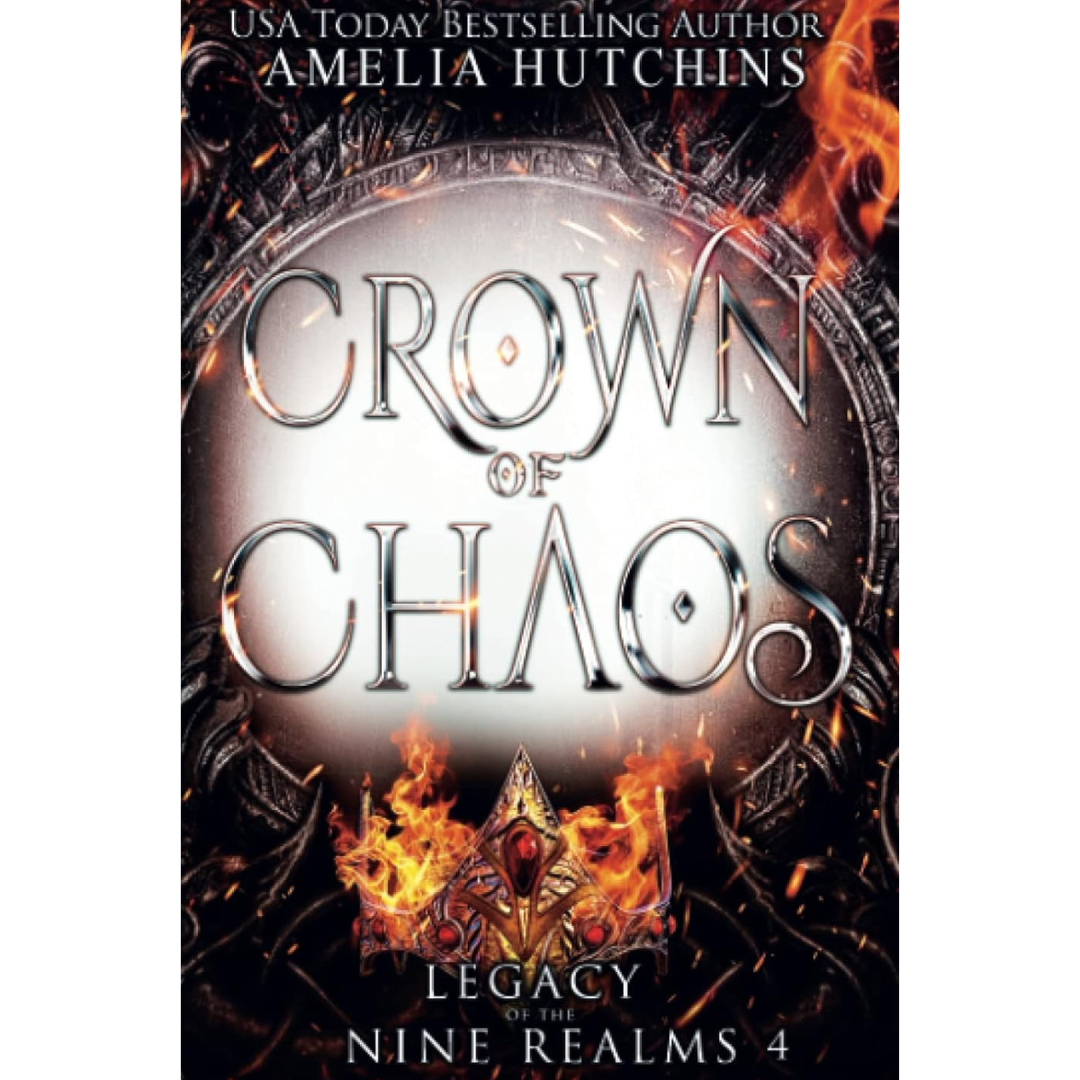 Crown of Chaos By Amelia Hutchins