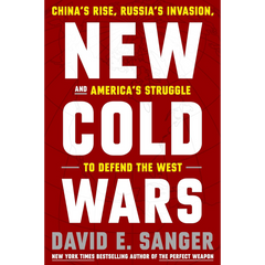 New Cold Wars By David E. Sanger