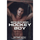 Hockey Boy By Brittanee Nicole