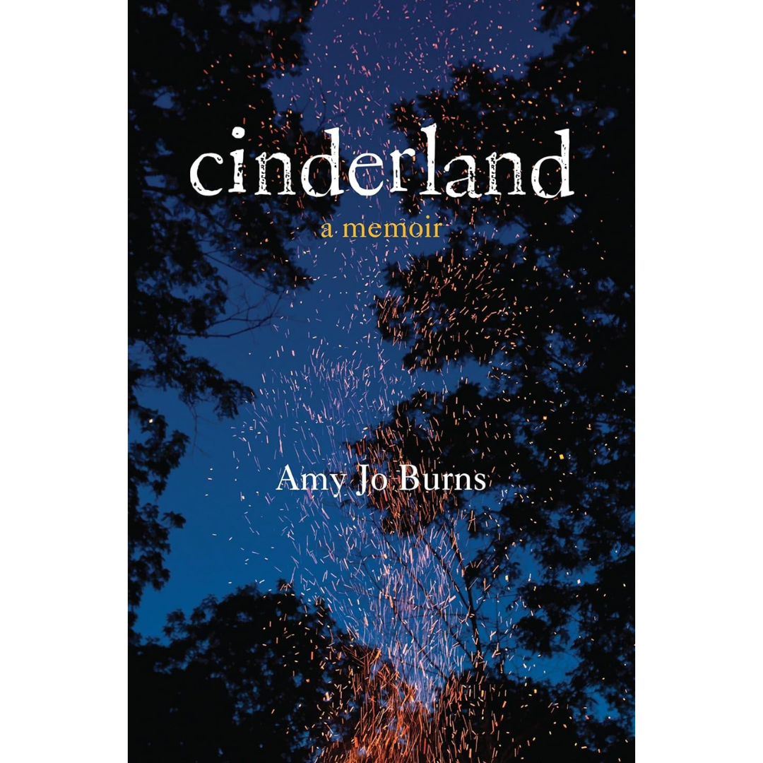 Cinderland By Amy Jo Burns