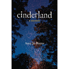 Cinderland By Amy Jo Burns