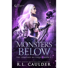 Monsters Below By R.L. Caulder