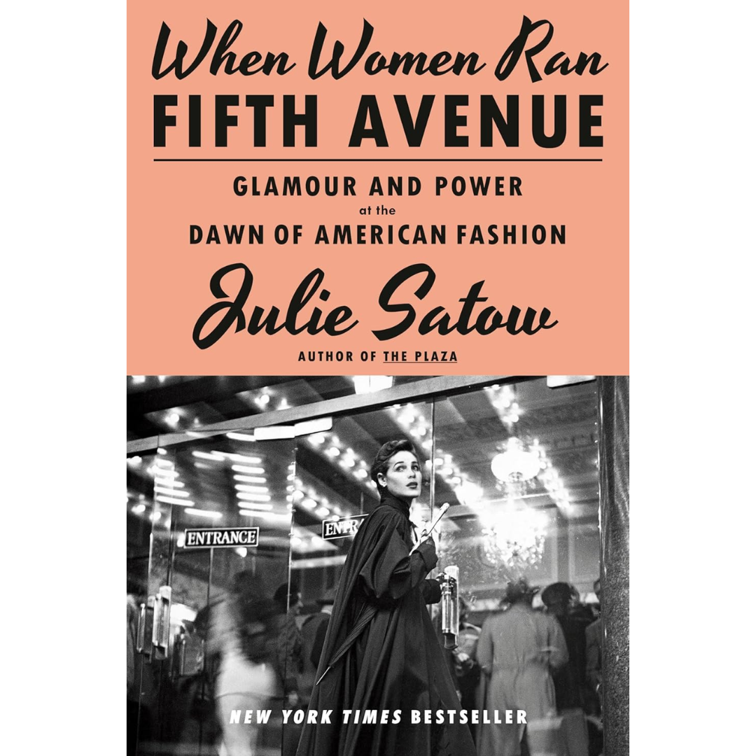 When Women Ran Fifth Avenue By Julie Satow