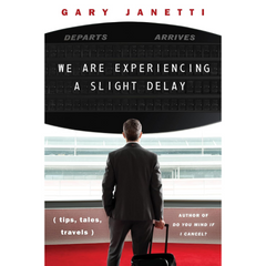 We Are Experiencing a Slight Delay By Gary Janetti