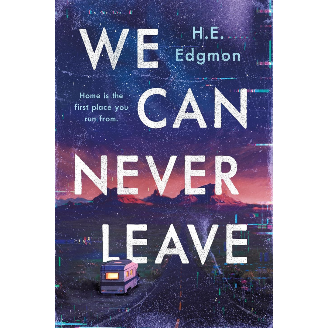 We Can Never Leave By H.E. Edgmon