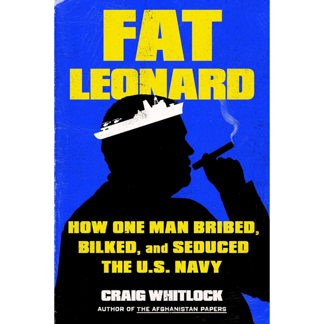 Fat Leonard By Craig Whitlock