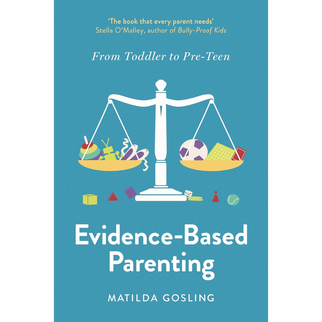 Evidence-Based Parenting By Matilda Gosling