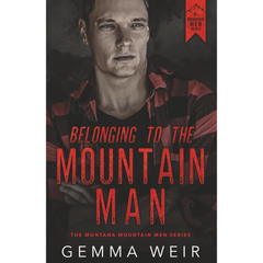 Belonging to the Mountain Man By Gemma Weir