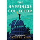 The Happiness Collector By Crystal King