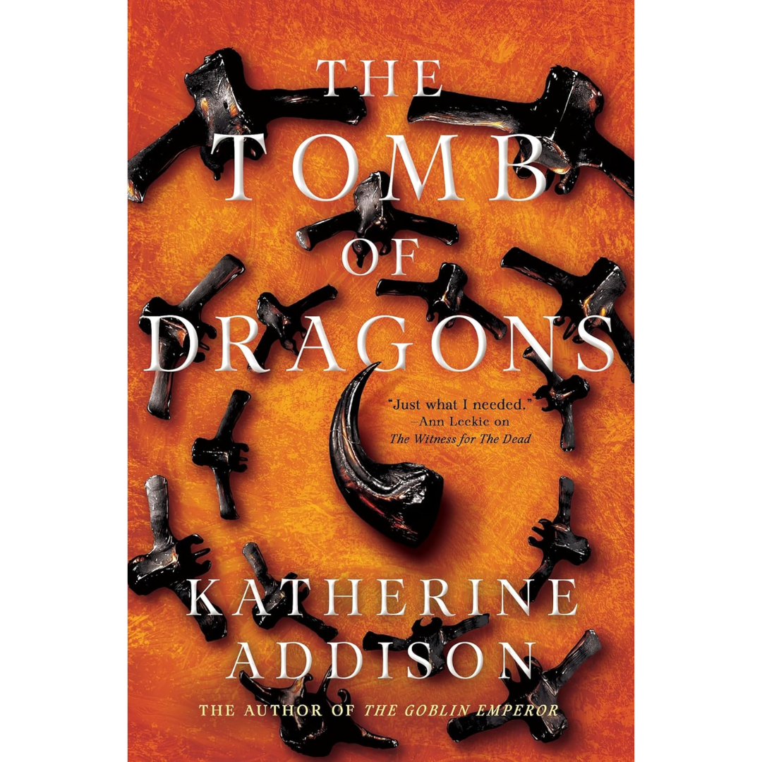 The Tomb of Dragons By Katherine Addison