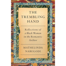 The Trembling Hand By Mathelinda Nabugodi