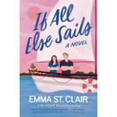 If All Else Sails By Emma St. Clair