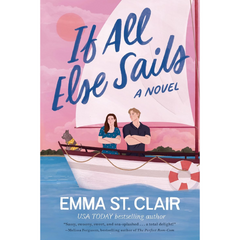 If All Else Sails By Emma St. Clair