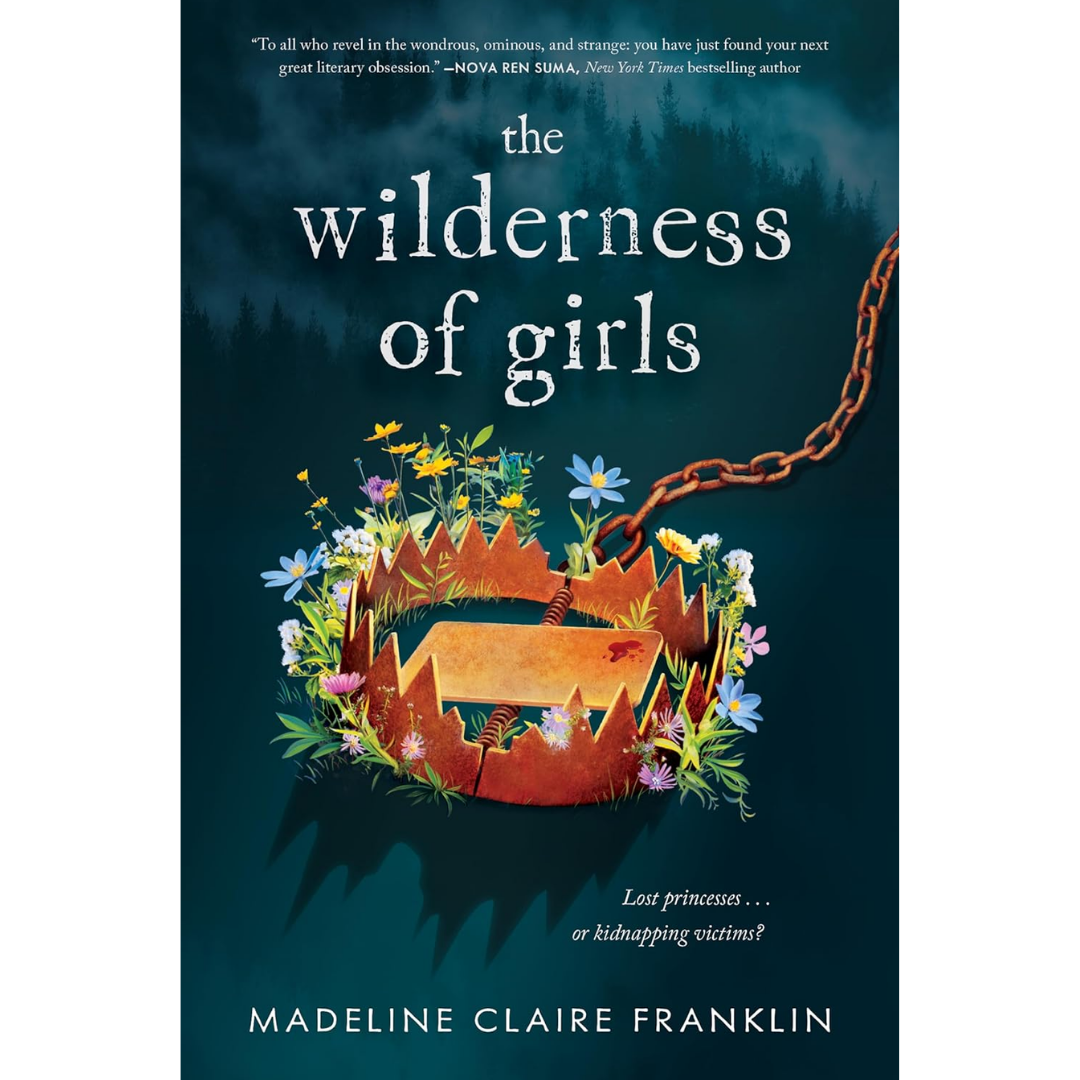 The Wilderness of Girls By Madeline Claire Franklin