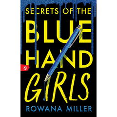 Secrets of the Blue Hand Girls By Rowana Miller