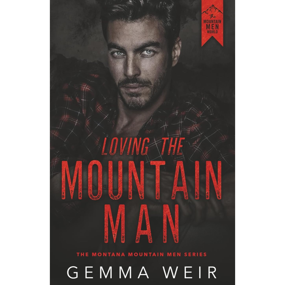 Loving the Mountain Man By Gemma Weir