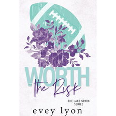 Worth the Risk By Evey Lyon
