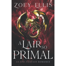 A Lair So Primal By Zoey Ellis