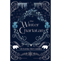The Winter Charlatan By Victoria McCombs