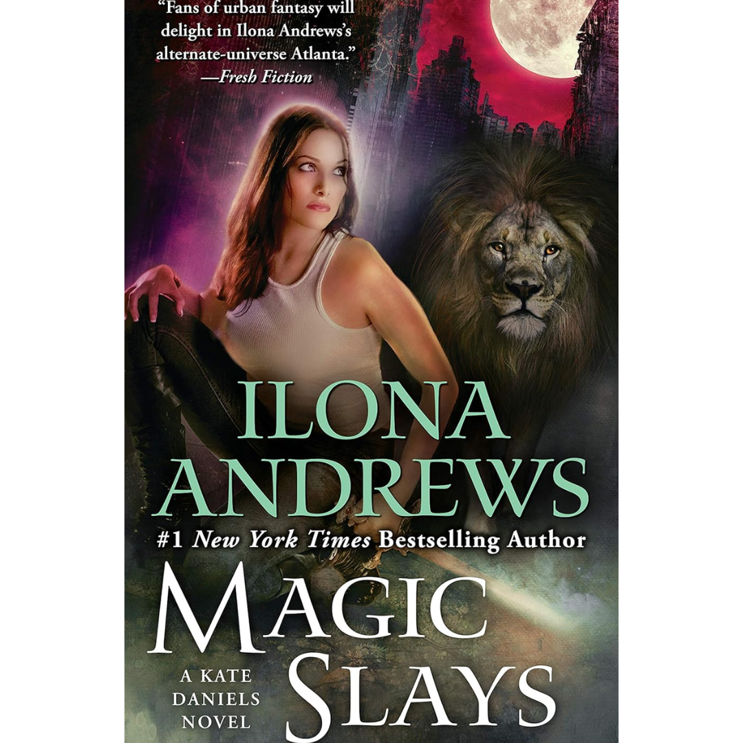 Magic Slays By Ilona Andrews