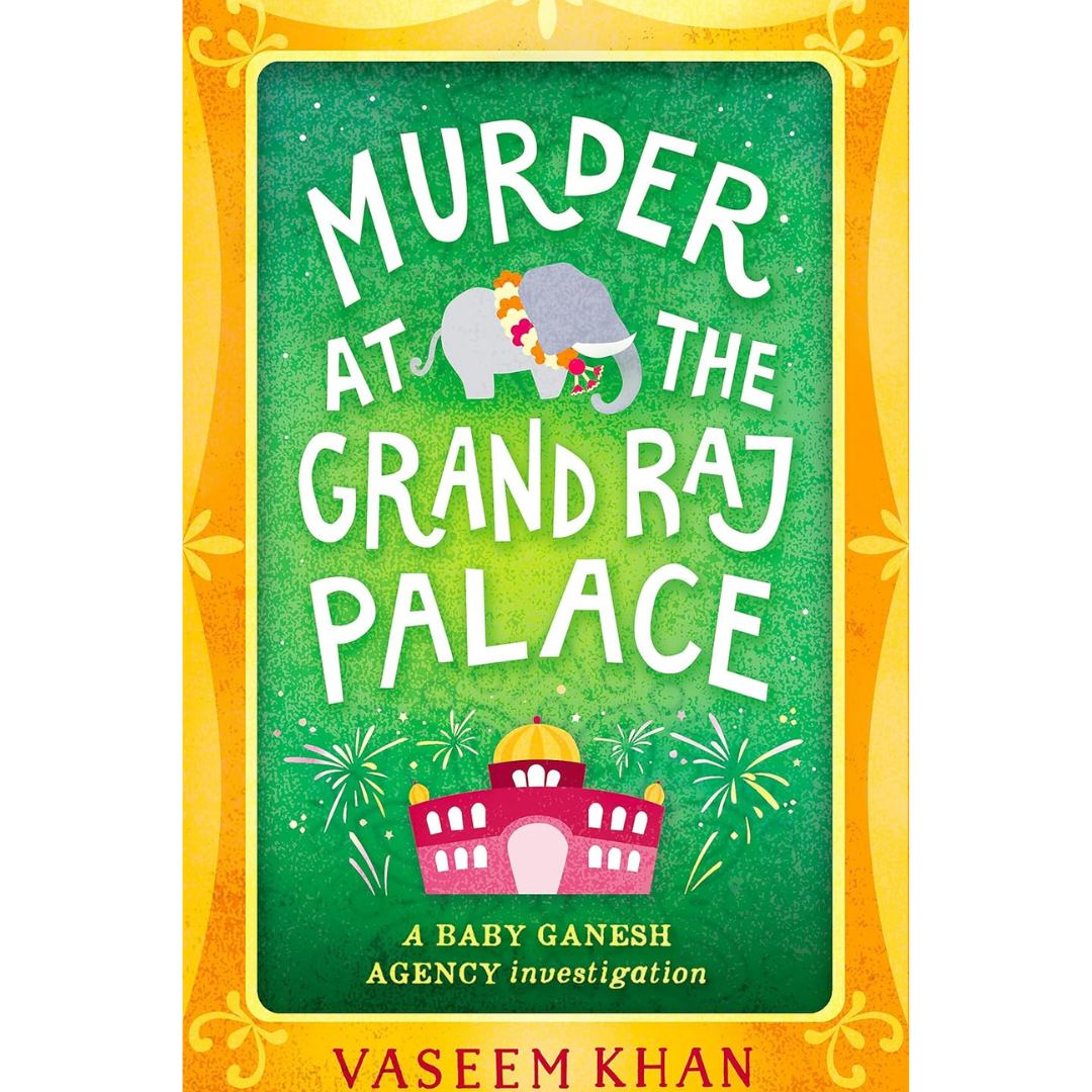 Murder at the Grand Raj Palace By Vaseem Khan