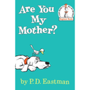 Are You My Mother? By P.D. Eastman