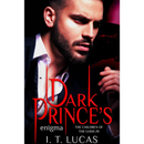 Dark Prince's Enigma By I. T. Lucas