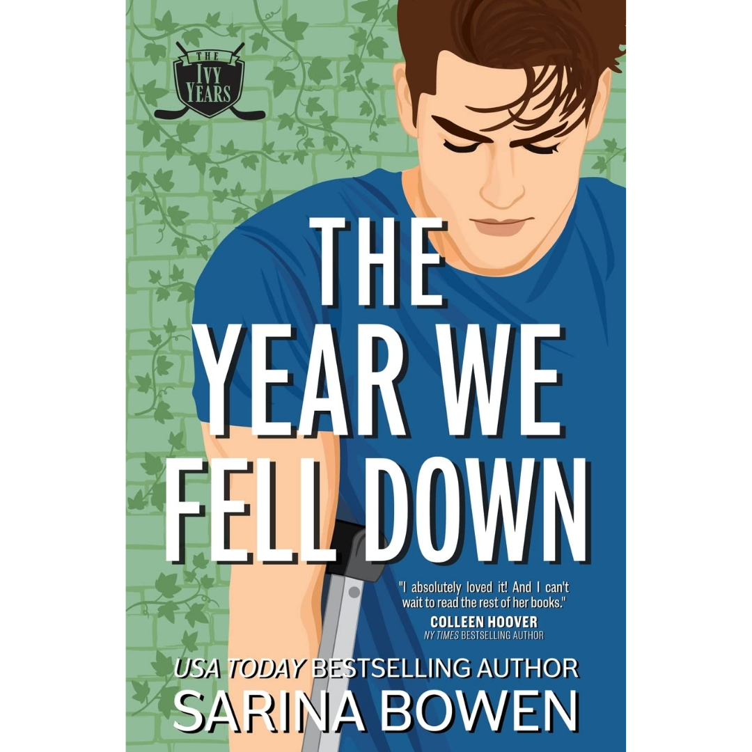 The Year We Fell Down By Sarina Bowen