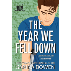 The Year We Fell Down By Sarina Bowen