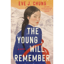 The Young Will Remember By Eve J. Chung