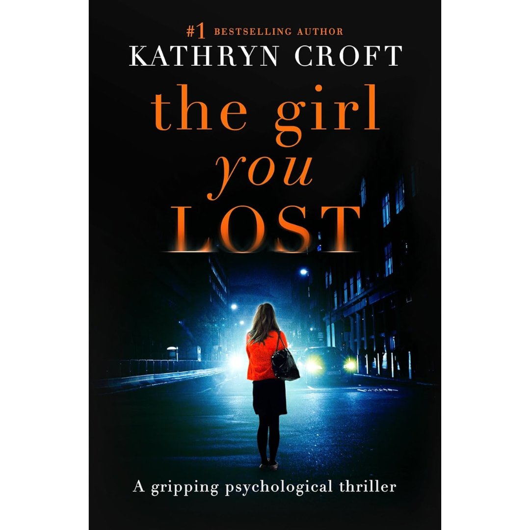 The Girl You Lost By Kathryn Croft