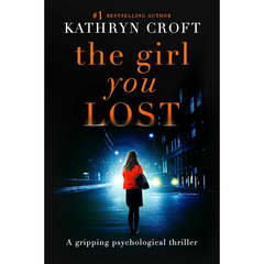 The Girl You Lost By Kathryn Croft