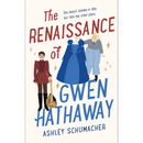 The Renaissance of Gwen Hathaway By Ashley Schumacher